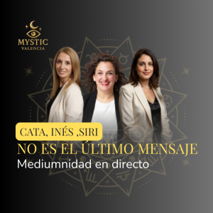 Inés, Sirialua y Cata -  No es el último mensaje, mediumnidad en directo  - 10/10/2026 - 11:00