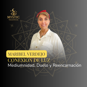 Maribel Verdejo García - Conexión de Luz: Mediumnidad, Duelo y Reencarnación - 10/10/2026 – 14:45h