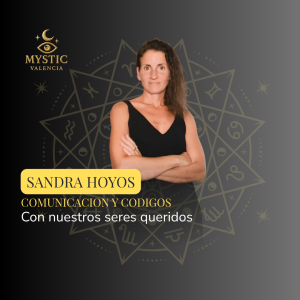 Sandra Hoyos Serneguet - COMUNICACIÓN Y CÓDIGOS CON NUESTROS SERES QUERIDOS  - 10/10/2026 – 16:00h