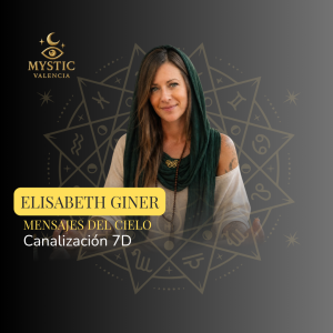 Elisabeth Cáncer Giner - MENSAJES DEL CIELO (CANALIZACIÓN 7D) - 11/10/2026 – 11:00h
