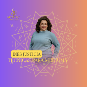 Inés Justicia  ( Alma Sanación) - Técnicas para mediums - 09/10/2026 – 19:45h