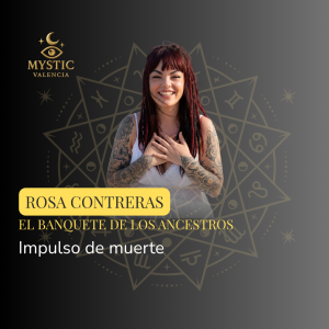 ROSA CONTRERAS DIAZ / AQMATIKARA - EL BANQUETE DE LOS ANCESTROS (IMPULSO DE MUERTE)- 10/10/2026 – 17:15h