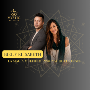 Elisabeth Giner y Biel Giner - La magia Multidimensional de los Giner - 11/10/2026 – 17:15h