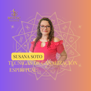 Susana Soto - Técnicas de Canalización Espiritual - 11/10/2026 – 12:15h
